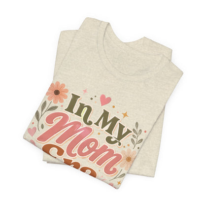 In My Mom Era Tee