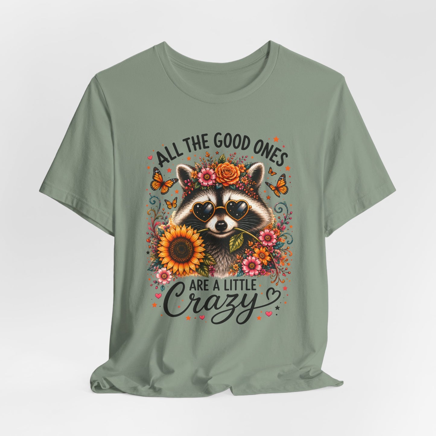 All The Good Ones Are A Little Crazy Graphic Tee