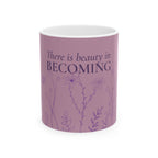 Beauty in Becoming Mug