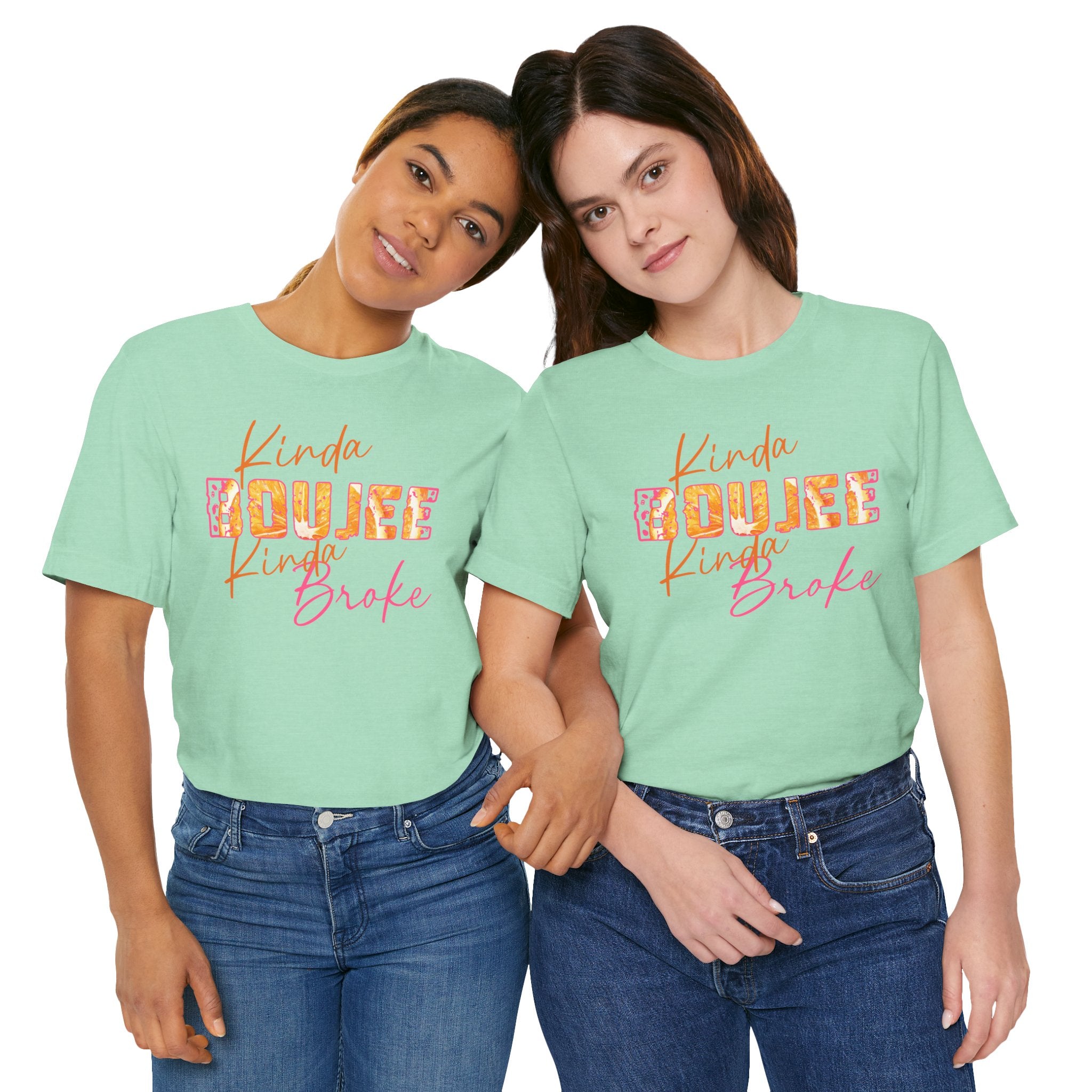 Kinda Boujee Kinda Broke Tee