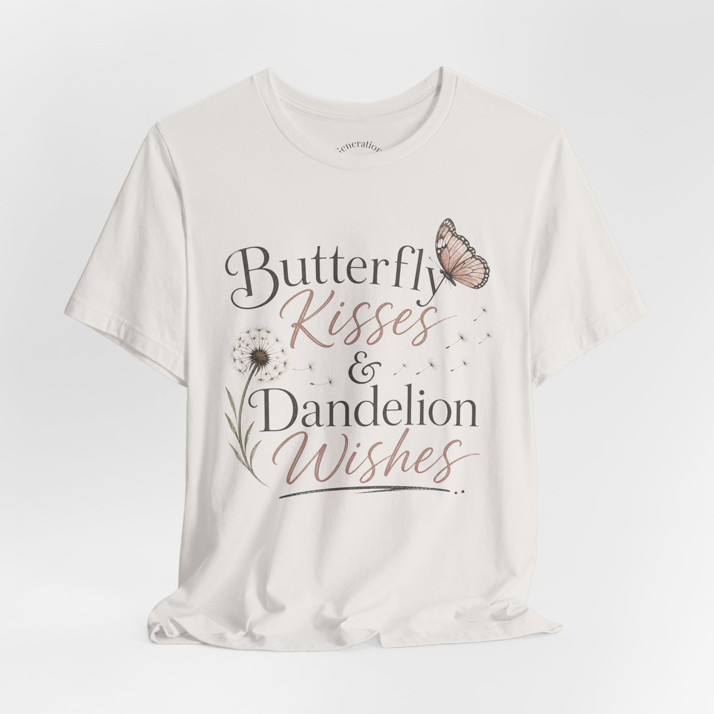 Butterfly Kisses & Dandelion Wishes Tee