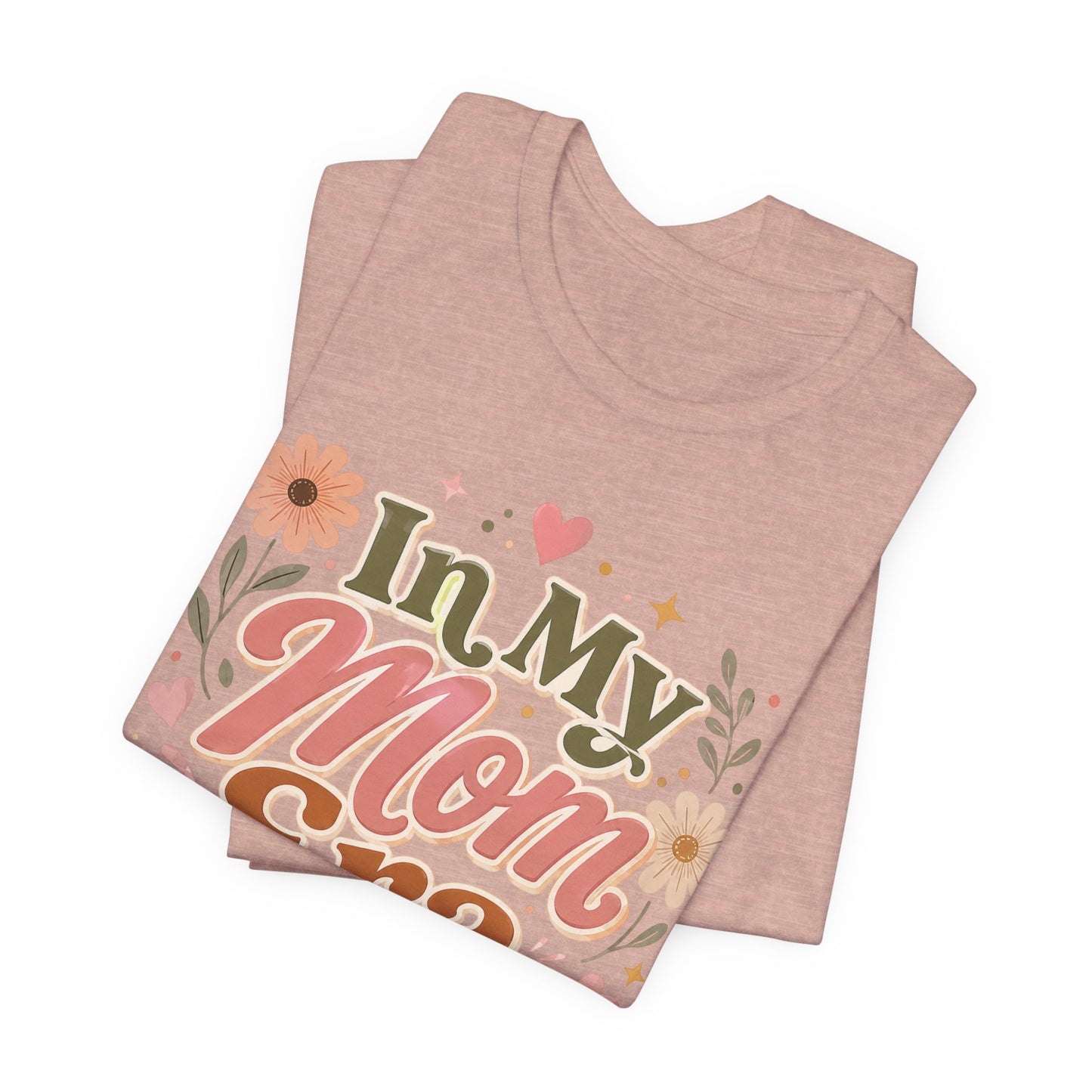 In My Mom Era Tee