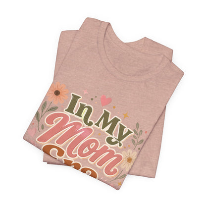 In My Mom Era Tee