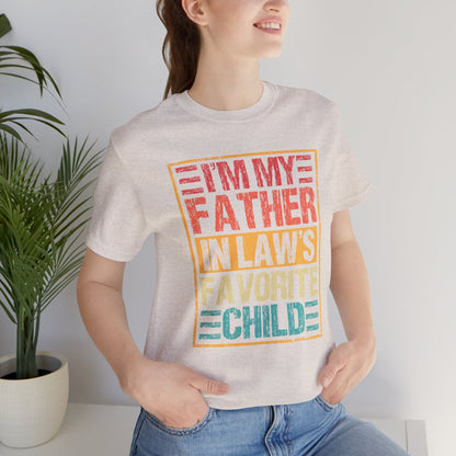 I’m My Father-in-Law’s Favorite Child Graphic Tee