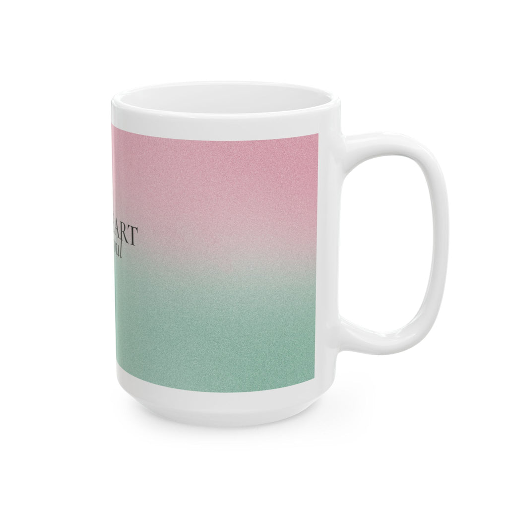 Soft Heart Strong Soul Mug