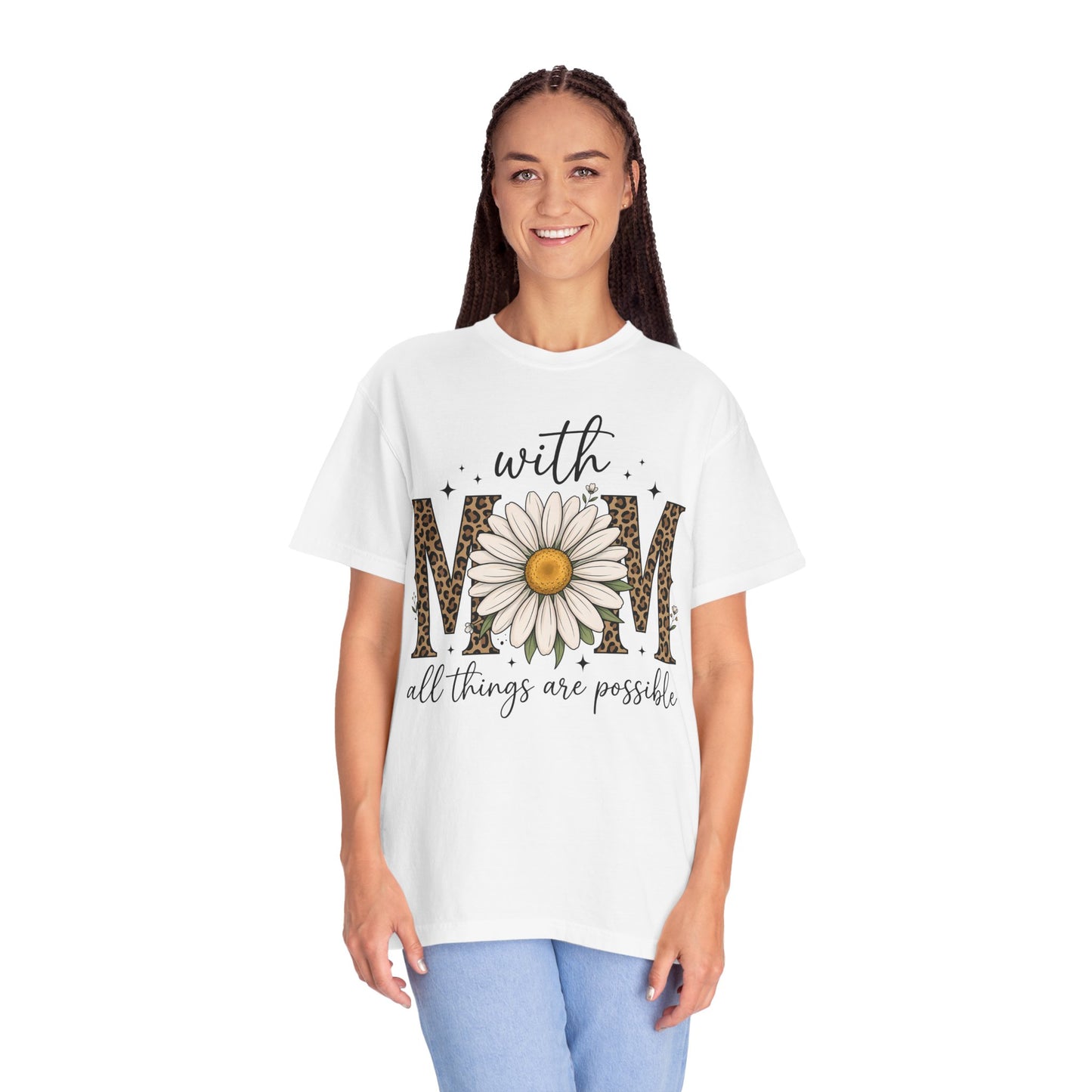 With Mom All Things Are Possible Daisy Graphic Tee