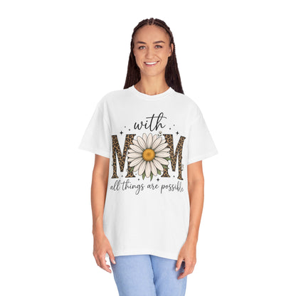 With Mom All Things Are Possible Daisy Graphic Tee
