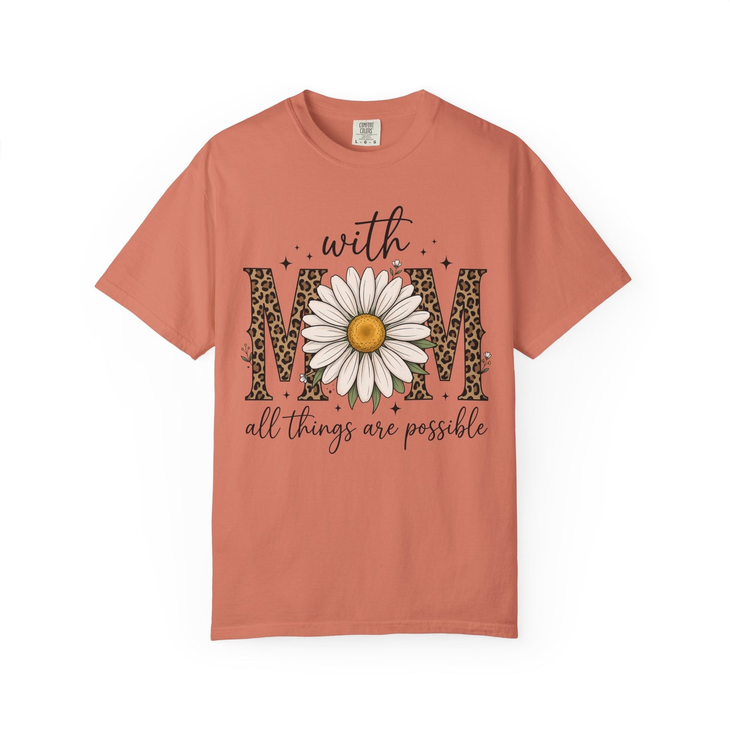With Mom All Things Are Possible Daisy Graphic Tee