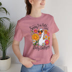 Sorry I’m Late I Was Dilly Dallying Graphic Tee