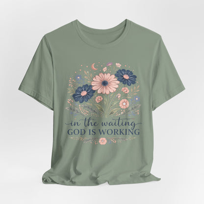 In the Waiting God Is Working Graphic Tee