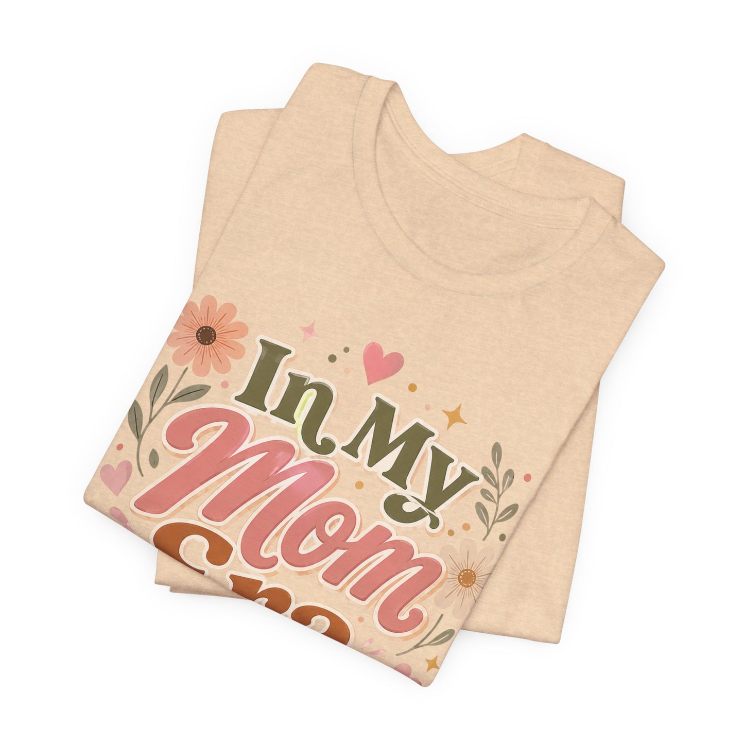 In My Mom Era Tee
