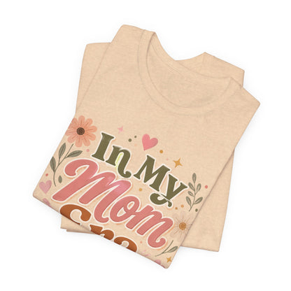 In My Mom Era Tee