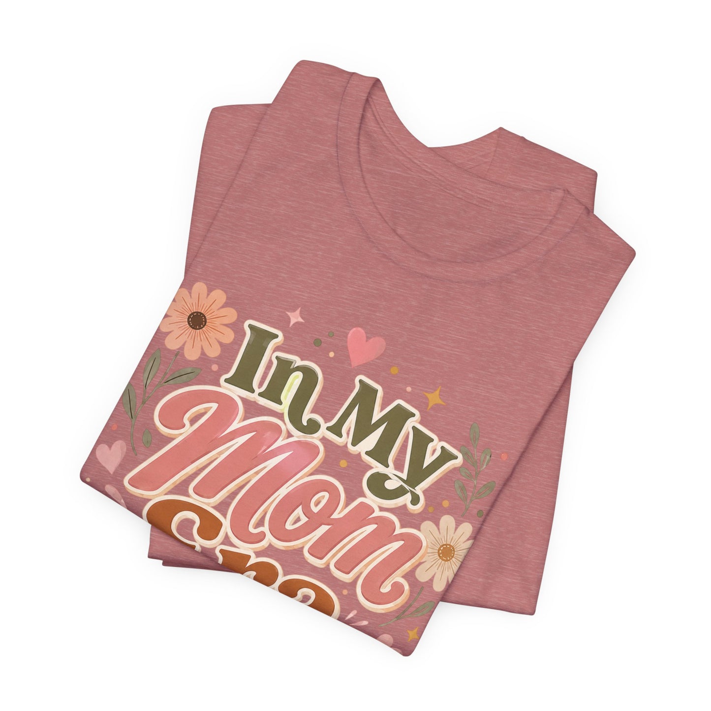 In My Mom Era Tee
