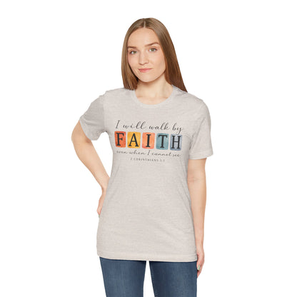 I Will Walk By Faith Graphic Tee