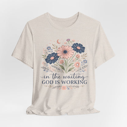 In the Waiting God Is Working Graphic Tee