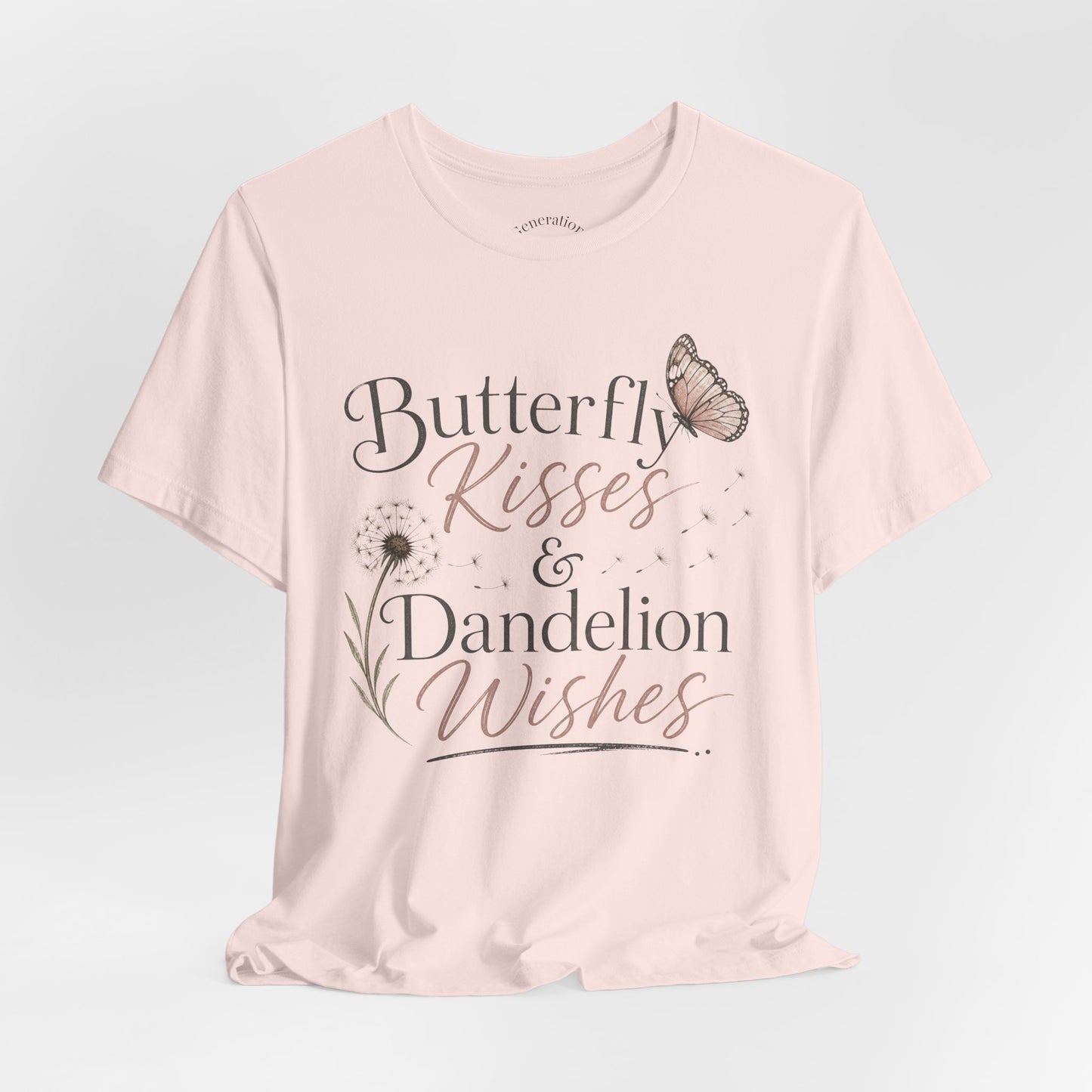Butterfly Kisses & Dandelion Wishes Tee