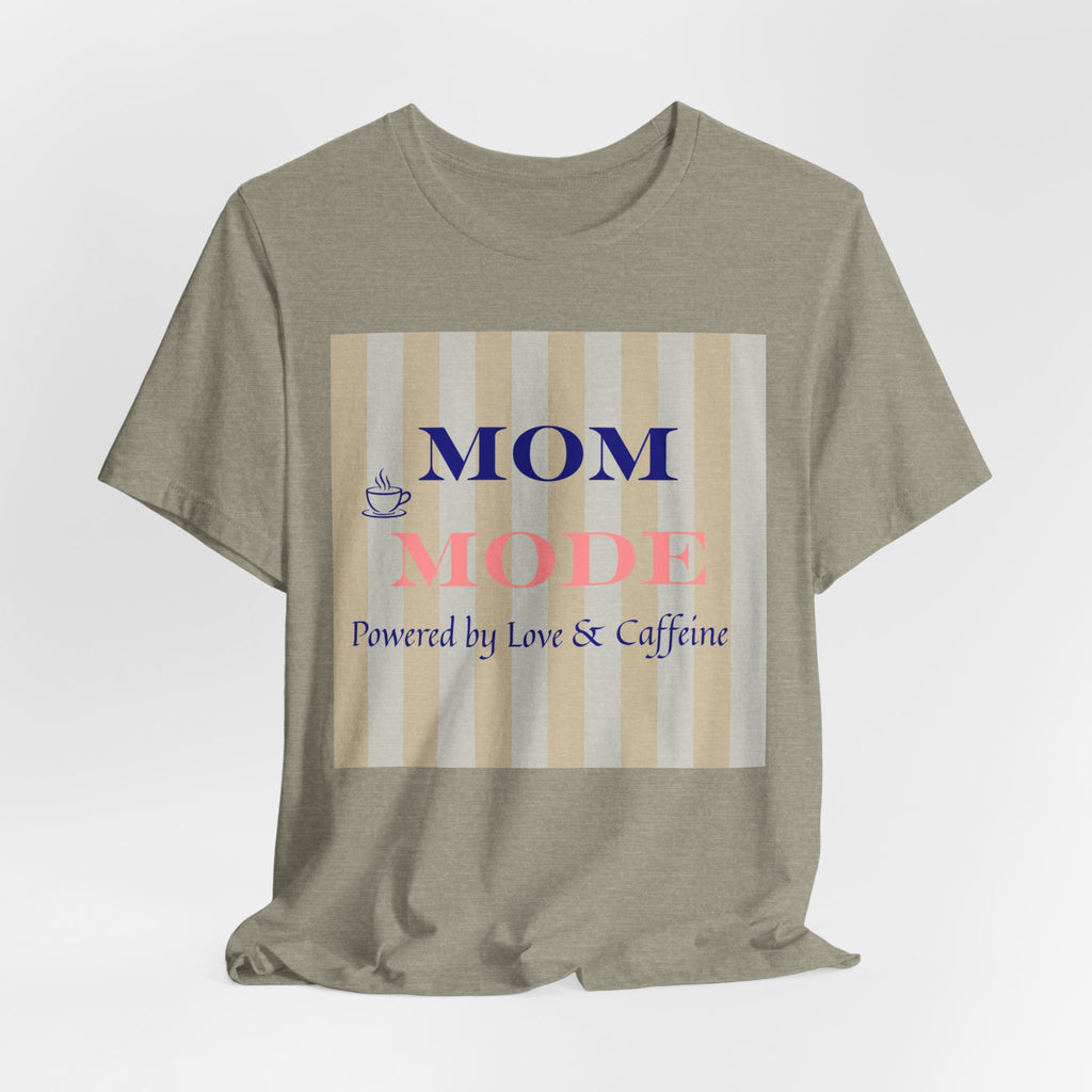 Mom Mode Tee