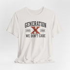 Generation X "We Don’t Care" Graphic Tee