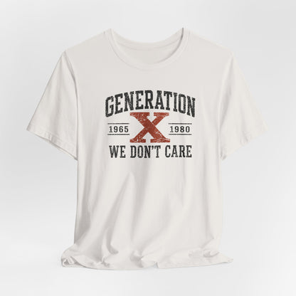 Generation X "We Don’t Care" Graphic Tee