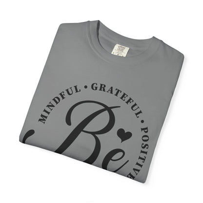 The Be Mindful Tee