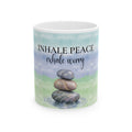 Inhale Peace, Exhale Worry Mug