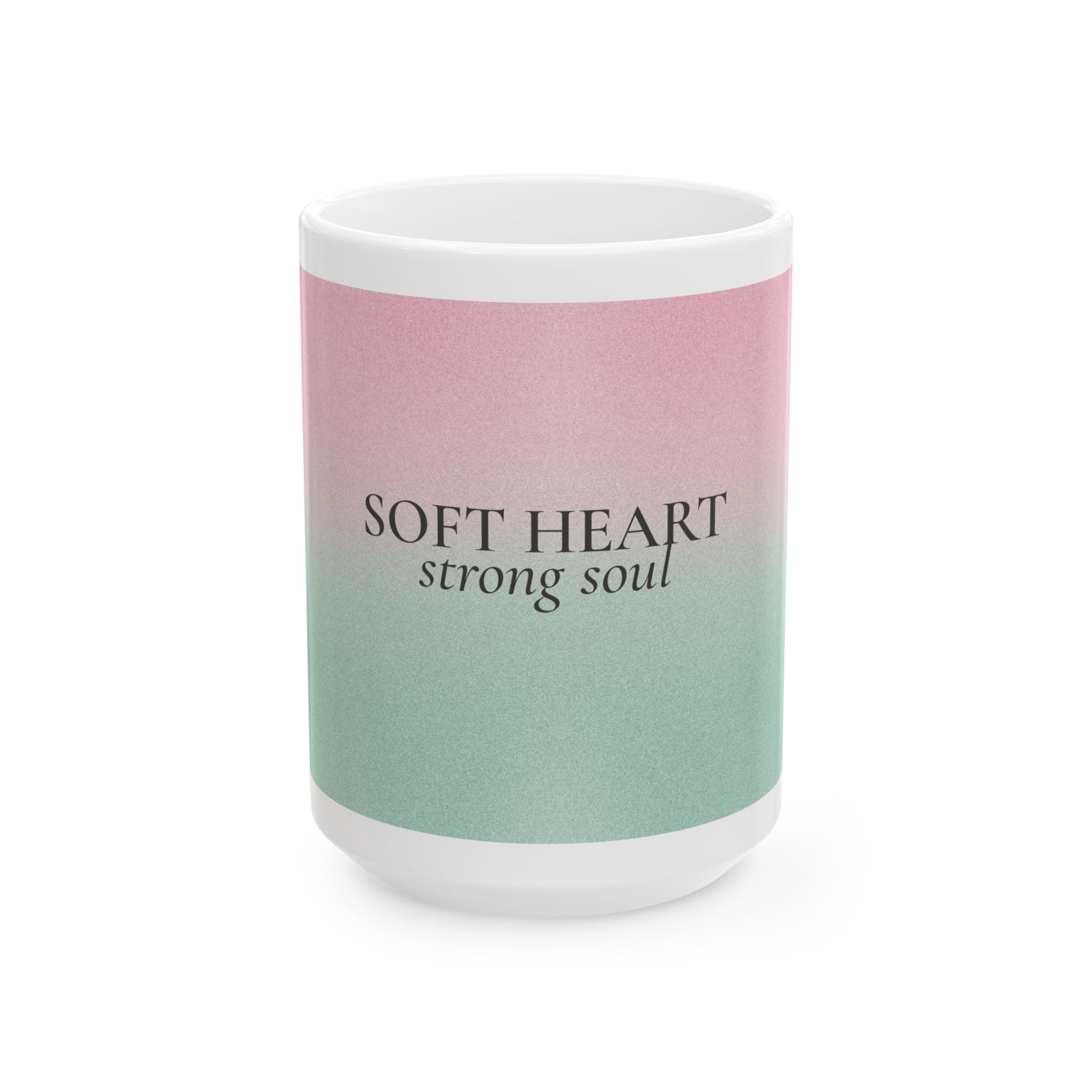 Soft Heart Strong Soul Mug