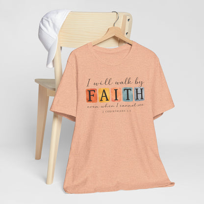 I Will Walk By Faith Graphic Tee