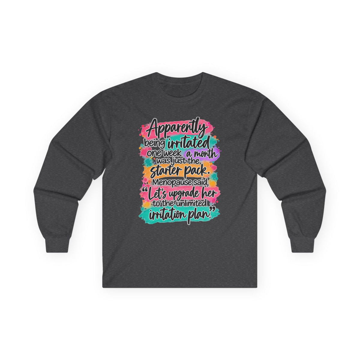 Unlimited Irritation Plan Long Sleeve Tee
