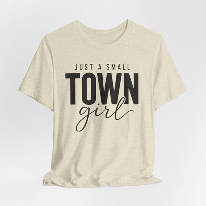 Just a Small-Town Girl Graphic Tee