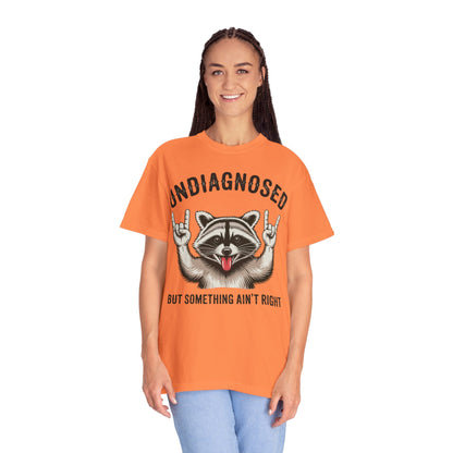 Undiagnosed 'But Something Ain't Right' Raccoon Tee