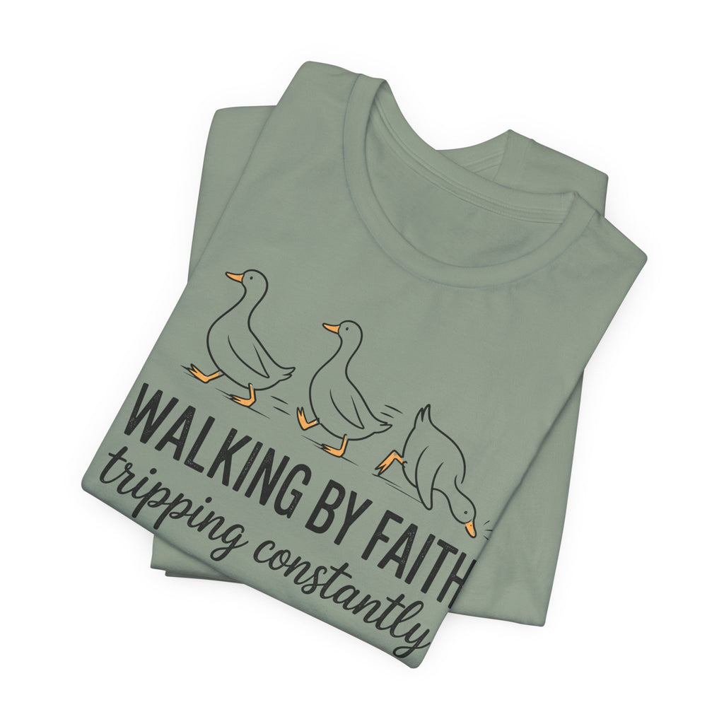 Walking By Faith Tripping Constantly Graphic Tee