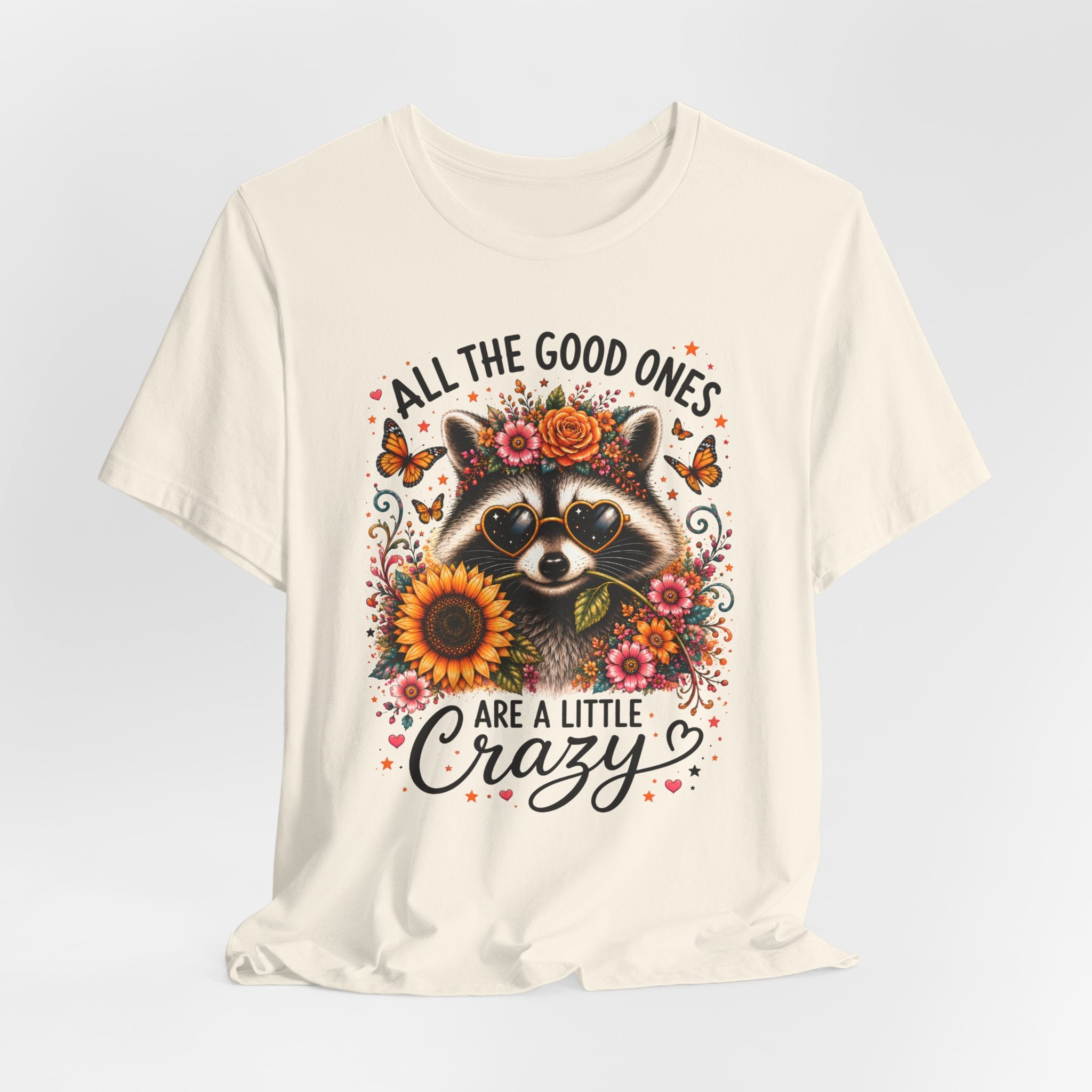 All The Good Ones Are A Little Crazy Tee