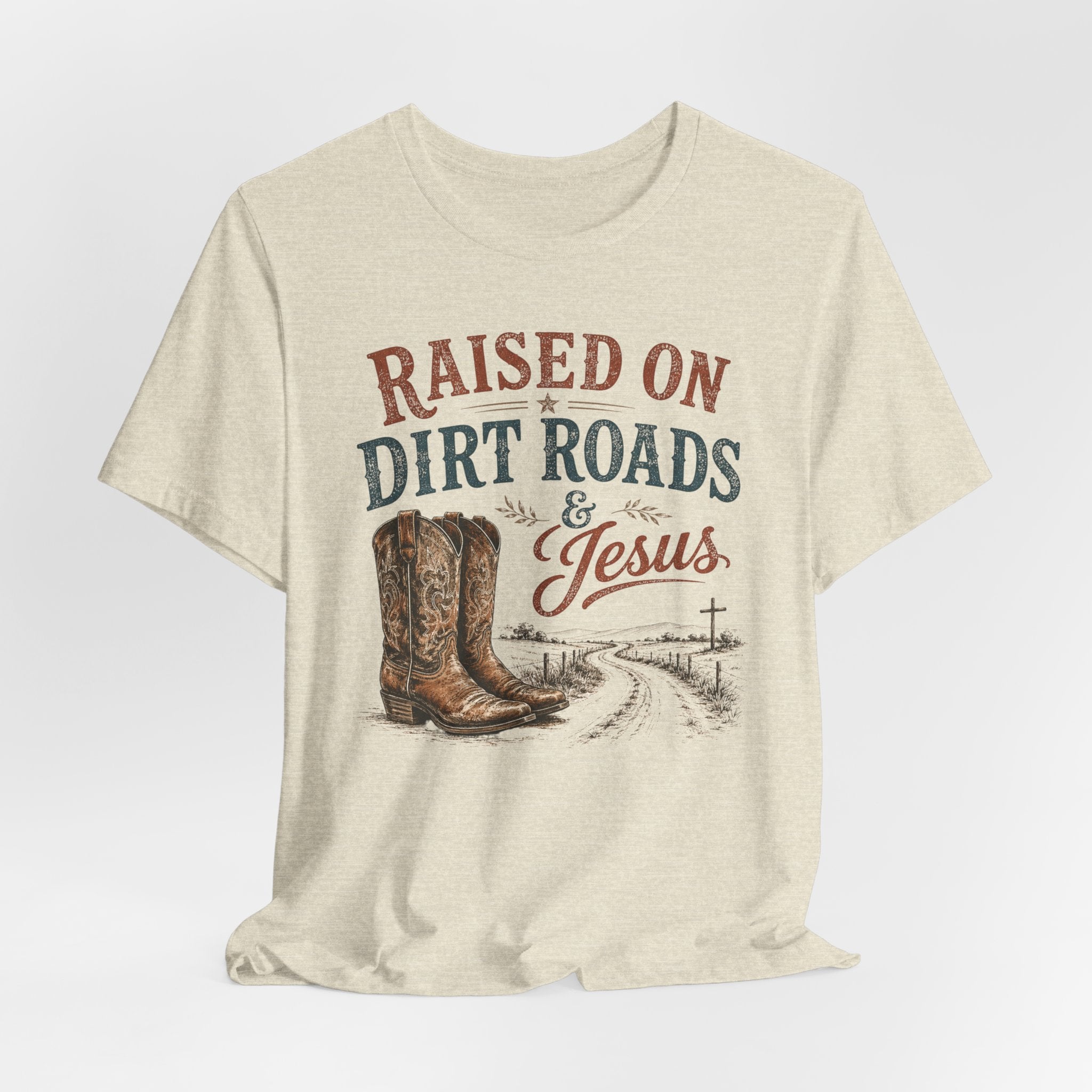Raised on Dirt Roads & Jesus Graphic Tee