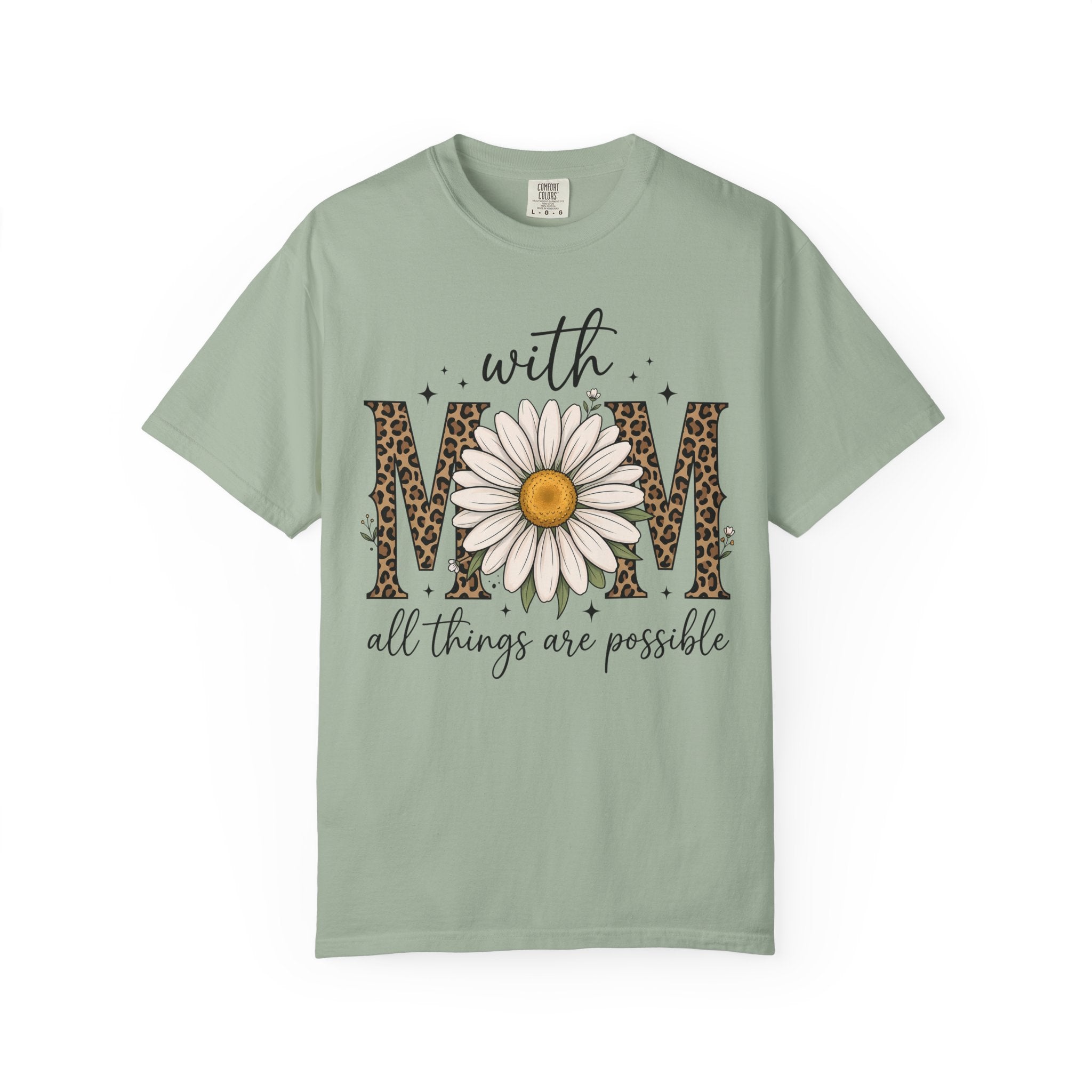 With Mom All Things Are Possible Daisy Graphic Tee