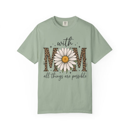 With Mom All Things Are Possible Daisy Graphic Tee