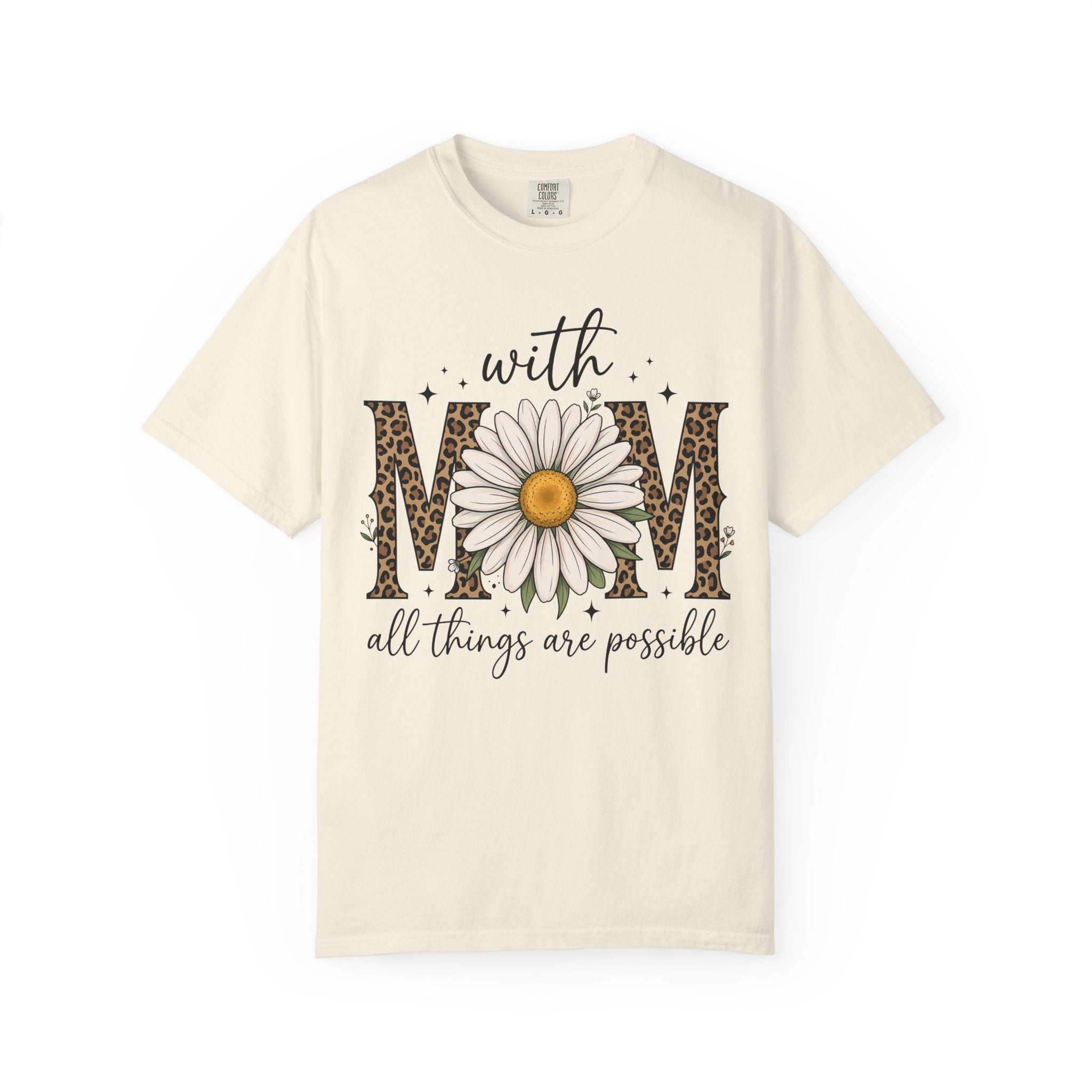 With Mom All Things Are Possible Daisy Graphic Tee