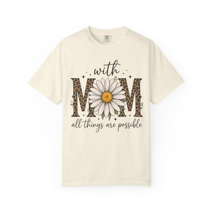 With Mom All Things Are Possible Daisy Graphic Tee