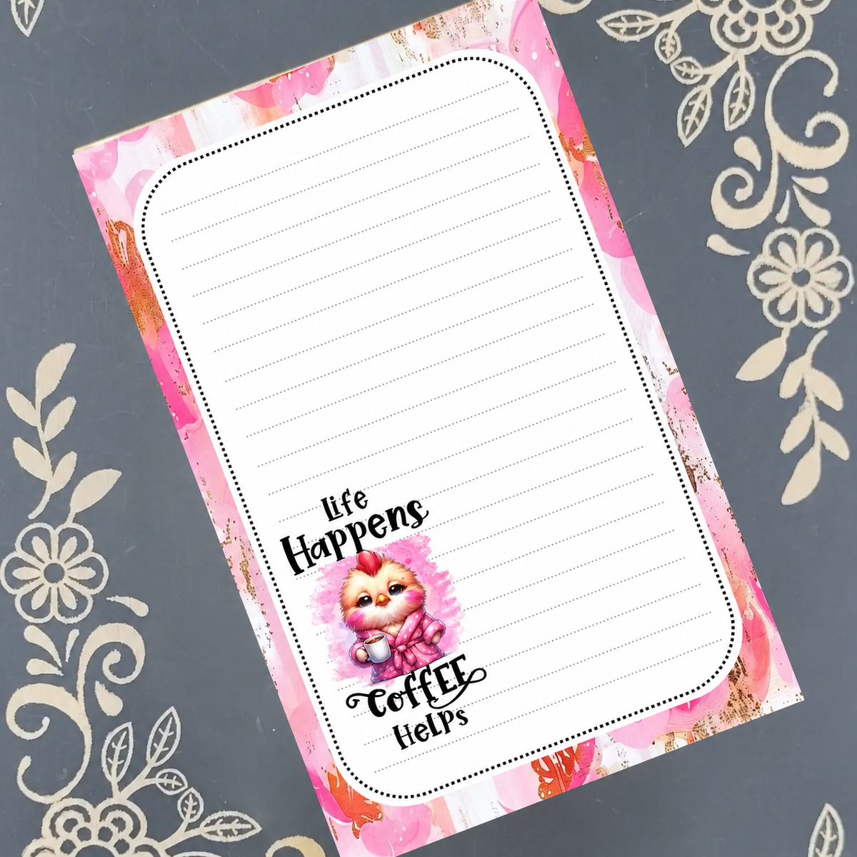 Life Happens, Coffee Helps Notepad